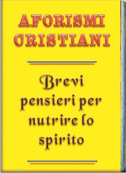 AFORISMI CRISTIANI